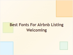 Welcoming Font Choices for Your Airbnb Listing
